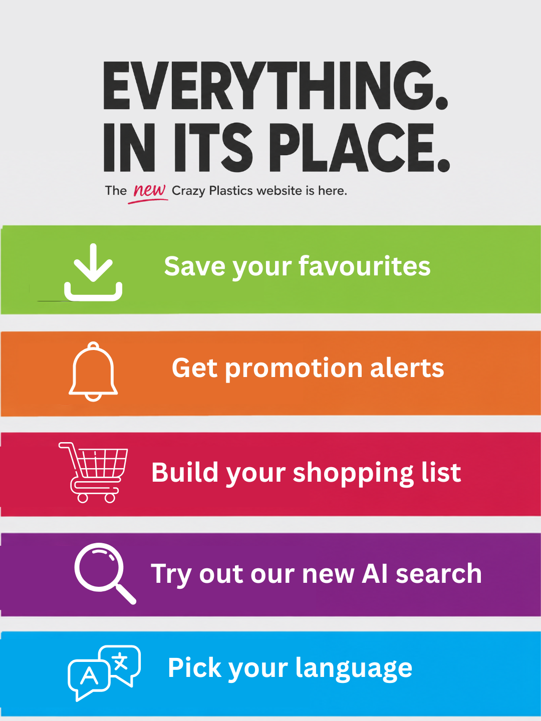 Everything. In its place. The new Crazy Plastics website is here.